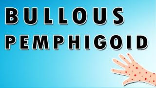 Bullous Pemphigoid Symptoms Treatment and Causes [upl. by Ardnnaed]