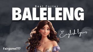 Baleleng by Roel Cortez with lyrics english [upl. by Sgninnej638]