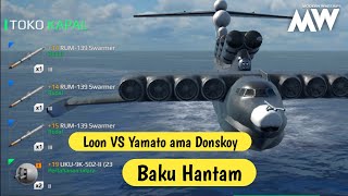 Rf Loon Project 903 Baku Hantam Lawan Yamato Dan Donskoy Modern Warship Tier 3 Battle Online [upl. by Newbold]