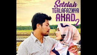 Drama Setelah Terlafaznya Akad 2 [upl. by Averat548]