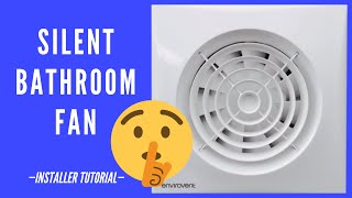 Need to fix a noisy fan Envirovent Silent 100 Bathroom ventilation extract fan unboxing amp review [upl. by Eiralav]