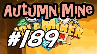 Idle Miner Tycoon  189  quotAutumn Minequot [upl. by Gabbey]