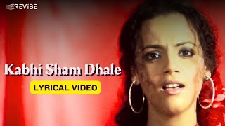 Kabhi Sham Dhale Lyric Video  Mahalakshmi Iyer  Lucky Ali Gauri Karnik  Sur The Melody Of Life [upl. by Amesari]