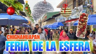 FERIA DE LA ESFERA Chignahuapan Puebla 2024 El Pueblo de La Navidad Esferas De Cristal [upl. by Naletak985]