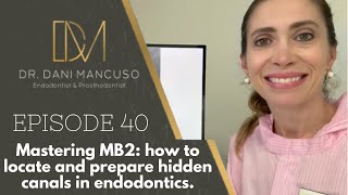 The Diary of an Endodontist  Episode 40 – Mastering MB2 Locating amp Preparing Hidden Canals [upl. by Hoashis366]