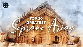 Top 20 Greatest Soprano Arias [upl. by Enomas]