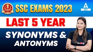 SSC Exams 2023  Last 5 Year Synonyms and Antonyms [upl. by Dihahs193]