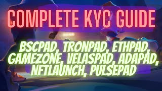 How To KYC Bscpad Tronpad Kccpad Ethpad Gamezone Velaspad Adapad Nftlaunch Pulsepad In India [upl. by Rosmunda]