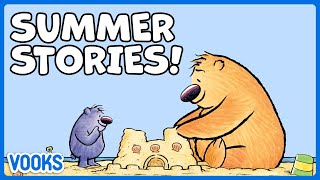 Summer Stories for Kids  Read Aloud Kids Books  Vooks Narrated Storybooks [upl. by Aryajay68]