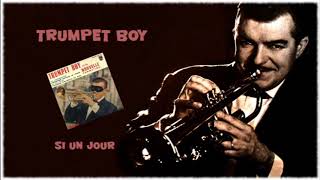 Trumpet Boy  Si un jour 1962 [upl. by Louanna67]