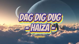 Haiza  Dag Dig Dug Lirik Lagu [upl. by Luiza]