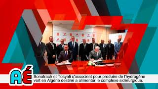 Sonatrach et Tosyali sassocient pour produire de lhydrogène vert en Algérie [upl. by Anatollo557]