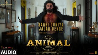 ANIMALSAARI DUNIYA JALAA DENGEAudioRanbir KRashmikaAnilBobbySandeepB PraakJaaniBhushan K [upl. by Linell]