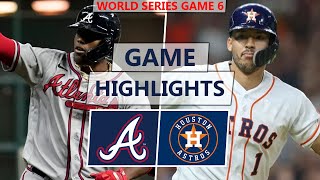 Houston Astros vs Atlanta Braves Highlights  World Series Game 6 2021 [upl. by Duwad36]