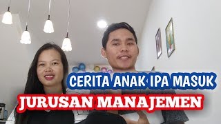 CERITA ANAK IPA MASUK JURUSAN MANAJEMEN [upl. by Aninay788]