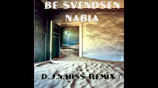 Be Svendsen  Nabia DJNHiss Remix 1 [upl. by Aiyotal]