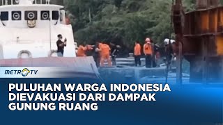 Puluhan Warga Indonesia Dievakuasi Dari Dampak Gunung Ruang [upl. by Ylrevaw]