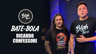 BATE BOLA com RICARDO CONFESSORI no BlahTera [upl. by Gladis]