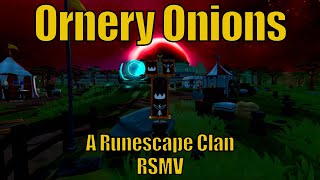 Ornery Onions  A Runescape Clan RSMV [upl. by Ayit]