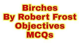 MCQs  Birches Poem by Robert Frost in Hindi  Objectives  for LTgrade [upl. by Alcot]