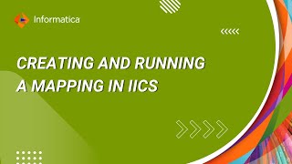 How to Create and Run a Mapping in IICS [upl. by Esdras287]