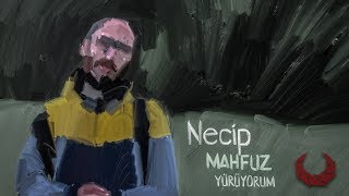 Necip Mahfuz  Yürüyorum Official Video [upl. by Reisinger]