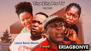 LATEST BENIN MOVIE TITLED ERIAGBONYE [upl. by Aremihc]