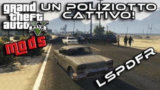 GTA 5 MOD ITA  IL POLIZIOTTO PIÙ CATTIVO DI SEMPRE  LSPDFR GAMEPLAY ITA [upl. by Fergus]