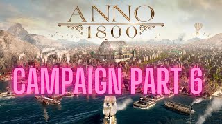 Lets Play Anno 1800 Blind Campaign Part 6 Making a Start With Iron [upl. by Iel]