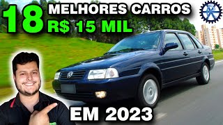 18 MELHORES CARROS até 15 MIL REAIS [upl. by Anaele]