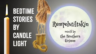 Rumpelstiltskin – the Brothers Grimm – BEDTIME STORIES [upl. by Fabyola256]