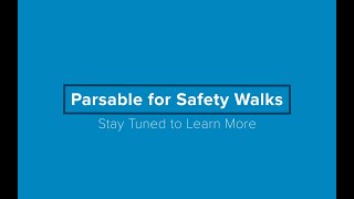 Connect amp Learn Safety Walks with Parsable [upl. by Stanwin837]