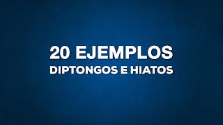 20 Ejemplos de DIPTONGO E HIATO  Aula Virtual [upl. by Eatnuhs]