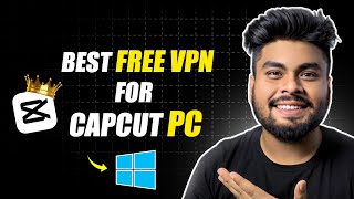 Best VPN for CapCut PC  Best Free VPN in India 2024  Best Free VPNs for Windows  ProtonVPN FREE [upl. by Trilley571]