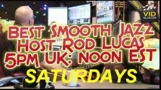 Best Smooth Jazz TV Show 13th April 2013 with Rod Lucas [upl. by Kingston967]