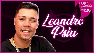 LEANDRO PSIU  Prosa Guiada 120 [upl. by Ahsienor]