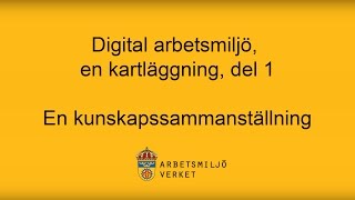 Digital arbetsmiljö en kartläggning del 1  Kunskapssammanställning [upl. by Kries648]