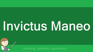 Invictus Maneo [upl. by Cogan442]