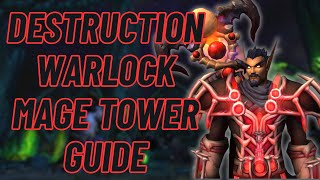 Destruction Warlock  Mage Tower Guide  World of Warcraft [upl. by Rondon266]