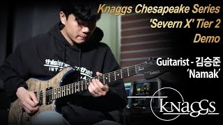 MusicForce Knaggs Chesapeake Series Severn X Tier 2 Demo’Namak’ by Guitarist김승준Seungjun Kim [upl. by Aserret]