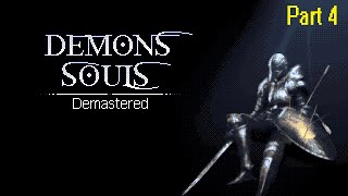 Demon’s Souls Demastered Mod Part 4 World 12 [upl. by Ecirtemed]