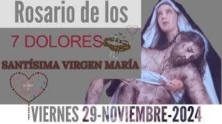 ROSARIO DE LOS SIETE DOLORES Viernes 29Noviembre2024 CORAZÓN MISIONERO un llamado a SERVIR [upl. by Eyahs918]