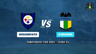 🎙️ VOZ DEPORTIVA  🔵 Fecha 23 🏟️ Huachipato 🆚 O’Higgins [upl. by Nirac]