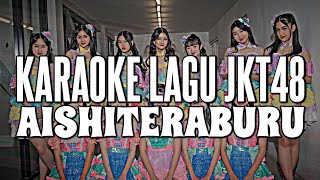 KARAOKE JKT48  Aishiteraburu [upl. by Primaveria]