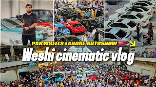 Pakwheels Lahore AUTOSHOW 2024 vlog  Weshi cinematics [upl. by Anitroc]