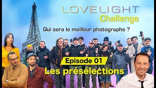 S1E1 Le concours photo Lovelight Challenge 2024 – Les présélections [upl. by Elvina]