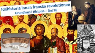 Upplysningens idéhistoria och tidigare idéer  Grundkurs i historia 1b  Del 26 [upl. by Roberson]