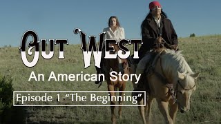 Out West Episode 1 quotThe Beginningquot not best sound  watch other version on our channel [upl. by Inigo]