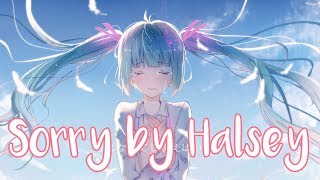 「Nightcore」 Sorry ❖ Halsey Cover [upl. by Clance]