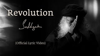 Sadhguru  Revolution Official Lyric Video  Sadhguru [upl. by Ecnahoy]